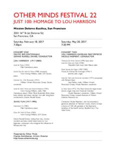 OTHER MINDS FESTIVAL 22 JUST 100: HOMAGE TO LOU HARRISON Mission Dolores Basilica, San Francisco 3321 16th St (at Dolores St) San Francisco, CA Saturday, February 18, 2017