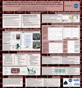 COMPUTATIONAL BIOMECHANICAL MODELS OF SQUAT EXERCISE PERFORMED ON THE ADVANCED RESISTIVE EXERCISE DEVICE (ARED) W. K. Thompson1, B.T. Humphreys2, E.E. Caldwell3, N.J. Newby3, B.E. Lewandowski1, L. Ploutz-Snyder4, J.A. Pe