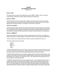 BYLAWS HALF MOON BAY YACHT CLUB RevisedARTICLE I: NAME  This corporation shall be known as the Half Moon Bay Yacht Club (HMBYC). HMBYC is a 501c7, not-for-profit,