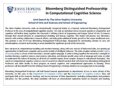 Bloomberg Distinguished Professorship in Computational Cognitive Science Joint Search by The Johns Hopkins University School of Arts and Sciences and School of Engineering The Johns Hopkins University seeks an internatio