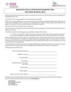 Agreement on the use of the Emotion Recognition Index (ERI, Scherer & Scherer, 2011) Researchers administering the ERI via the software provided by the Swiss Center for Affective Sciences (free of charge) agree to the fo