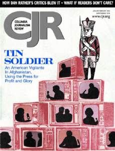 COLUMBIA JOURNALISMREVIEW  An American Vigilante In Afghanistan, Using the Press for Profit and Glory  TIN SOLDIER