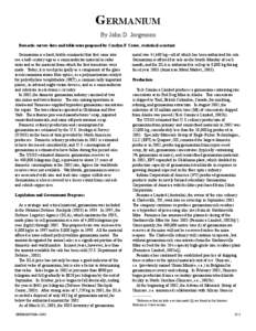 GERMANIUM By John D. Jorgenson Domestic survey data and table were prepared by Carolyn F. Crews, statistical assistant. Germanium is a hard, brittle semimetal that ﬁrst came into use a half-century ago as a semiconduct