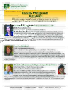 Faculty Minigrants[removed]CCEL offers minigrant funding for faculty to design curriculum for community engagement and to support community-engaged research and projects. Gabrielle Barnett & Kimberly Pace - Humanities 