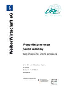 FrauenUnternehmen Green Economy Ergebnisse einer Online-Befragung Ulrike Röhr, unter Mitarbeit von Uta Kotzur © LIFE e.V