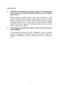 Social Services 1. What kind of organisations can operate elderly service agencies in the form of wholly-owned profit-making enterprises in the Mainland under CEPA?