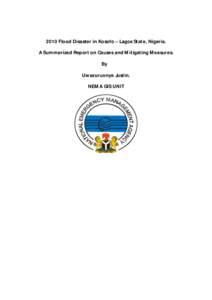 2010 Flood Disaster in Kosofo – Lagos State, Nigeria. A Summarized Report on Causes and Mitigating Measures. By Uwazuruonye Justin. NEMA GIS UNIT