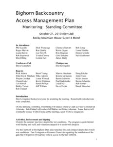 Bighorn Backcountry Access Management Plan Monitoring: Standing Committee October 21, 2010 (Revised) Rocky Mountain House Super 8 Motel In Attendance