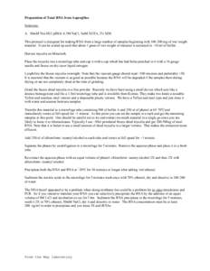 Preparation of Total RNA from Aspergillus Solutions: A. 50mM Tris-HCl pH8.0, 0.3M NaCl, 5mM EGTA, 2% SDS This protocol is designed for making RNA from a large number of samples beginning withmg of wet weight mat