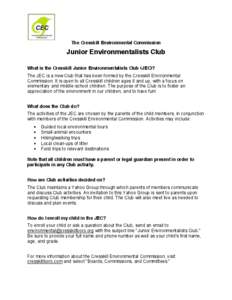 The Cresskill Environmental Commission  Junior Environmentalists Club What is the Cresskill Junior Environmentalists Club (JEC)? The JEC is a new Club that has been formed by the Cresskill Environmental Commission. It is