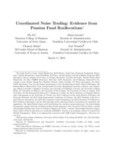 Coordinated Noise Trading: Evidence from Pension Fund Reallocations∗ Zhi Da† Mendoza College of Business University of Notre Dame
