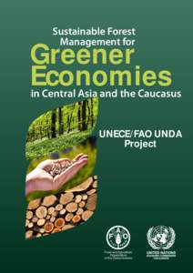 Sustainable Forest Management for a Greener Economy in Central Asia and the Caucasus  UNECE FAO UNDA Project