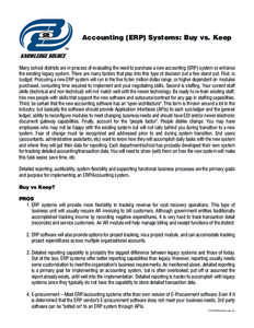 Accounting (ERP) Systems: Buy vs. Keep  Many school districts are in process of evaluating the need to purchase a new accounting (ERP) system or enhance the existing legacy system. There are many factors that play into t