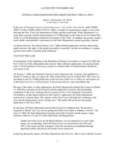 LAW REVIEW NOVEMBER 2004 CENTRAL PARK DEMONSTRATION MIGHT DESTROY GREAT LAWN James C. Kozlowski, J.D., Ph.D. © 2004 James C. Kozlowski  In the case of National Council of Arab Americans v. City of New York, 04 Civ. 6602