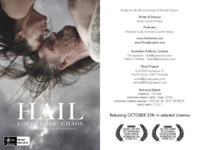 Based on the life and stories of Daniel P Jones. Writer & Director Amiel Courtin-Wilson Producers Michael Cody & Amiel Courtin-Wilson www.hailmovie.com