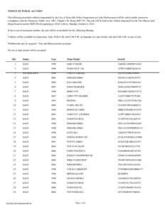 NOTICE OF PUBLIC AUCTION  The following described vehicles impounded by the City of Knoxville Police Department or Codes Enforcement will be sold at public auction in compliance with the Tennessee Public Acts, 1967, Chap