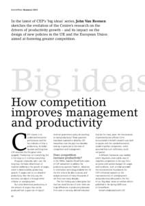 CentrePiece SummerIn the latest of CEP’s ‘big ideas’ series, John Van Reenen sketches the evolution of the Centre’s research on the drivers of productivity growth – and its impact on the design of new po