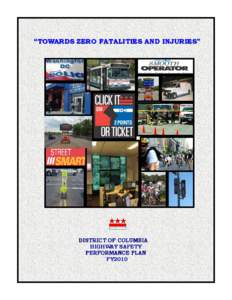 “TOWARDS ZERO FATALITIES AND INJURIES”  DISTRICT DISTRICT OF COLUMBIA HIGHWAY SAFETY PERFORMANCE PLAN