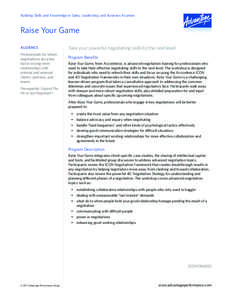 Building Skills and Knowledge in Sales, Leadership, and Business Acumen  Raise Your Game AUDIENCE Professionals for whom negotiations are a key