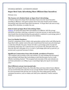 STUDIES & REPORTS – AUTOMOTIVE DIGEST  Super Bowl Auto Advertising More Efficient than Incentives February 2015 The Essence of a Market Study on Super Bowl Advertising: A TrueCar study shows Super Bowl advertisers beat