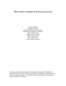 Effects of Bank Consolidation on the Bank Insurance Fund  Robert Oshinsky Financial Economist Division of Research and Statistics Federal Deposit Insurance Corporation