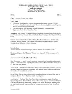 COLORADO METHAMPHETAMINE TASK FORCE Meeting November 2, [removed]:00 am – 1:00 pm Colorado Municipal League 1144 Sherman St., Denver, CO FINAL