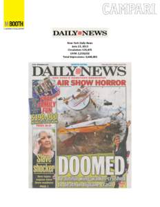 New York Daily News June 23, 2013 Circulation: 535,875 UVM: 2,258,652 Total Impressions: 3,668,003