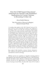 Does the GI Bill Support Educational Attainment for Veterans with Disabilities? Implications for Current Veterans in Resuming Civilian Life Alexa Smith-Osborne The University of Texas at Arlington