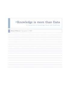 Knowledge is more than Data A Comparison of Knowledge Bases with Databases Michael Witbrock Cycorp Inc [removed]  Knowledge is more than Data