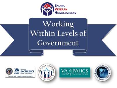 Working Within Levels of Government Raising the Bar for Homeless Services: Improving Quality of Care Through Expanding Collaboration