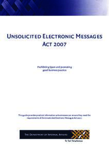 Unsolicited Electronic Messages Act 2007 Prohibiting Spam and promoting good business practice