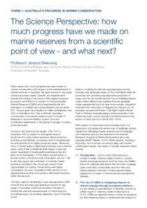 THEME 1: AUSTRALIA’S PROGRESS IN MARINE CONSERVATION  The Science Perspective: how much progress have we made on marine reserves from a scientific point of view - and what next?