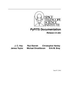 PyFITS Documentation Release 3.4.dev J. C. Hsu James Taylor
