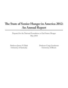 The State of Senior Hunger in America 2012: An Annual Report Prepared for the National Foundation to End Senior Hunger MayProfessor James P. Ziliak