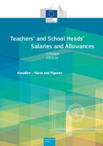 Teachers’ and School Heads’ Salaries and Allowances in EuropeEurydice – Facts and Figures