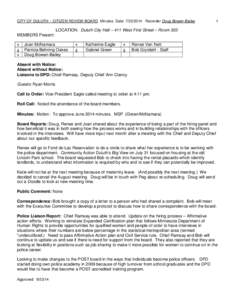 CITY OF DULUTH ~ CITIZEN REVIEW BOARD Minutes Date: [removed]Recorder Doug Bowen-Bailey  1 LOCATION: Duluth City Hall – 411 West First Street – Room 303 MEMBERS Present: