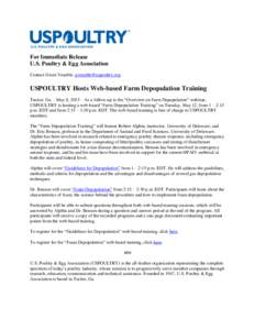 For Immediate Release U.S. Poultry & Egg Association Contact Gwen Venable,  USPOULTRY Hosts Web-based Farm Depopulation Training Tucker, Ga. – May 8, 2015 – As a follow-up to the “Overview on 