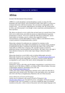 Africa Journal of the International African Institute AFRICA is a multi-disciplinary and interdisciplinary journal, covering all of the humanities and social sciences, and environmental studies where there is a strong fo