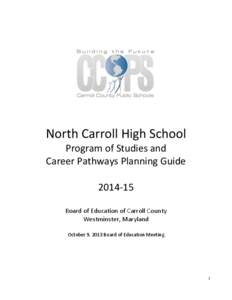 North Carroll High School Program of Studies and Career Pathways Planning Guide[removed]Board of Education of Carroll County Westminster, Maryland