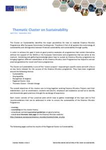 Thematic Cluster on Sustainability April[removed]September 2012 The Cluster on Sustainability identifies the major possibilities for how to maintain Erasmus Mundus Programmes after European Commission funding ends. Theref