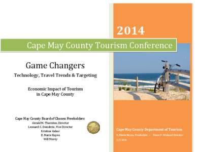 2014 Cape May County Tourism Conference Game Changers Technology, Travel Trends & Targeting Economic Impact of Tourism in Cape May County