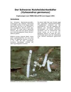 Der Schwarze Nutzholzborkenkäfer (Xylosandrus germanus) Ergänzungen zum PBMD-BULLETIN vom August 1991 Verbreitung Der Schwarze Nutzholzborkenkäfer, ursprünglich aus Ostasien stammend