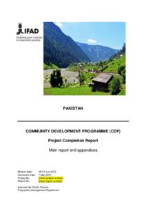 PAKISTAN  COMMUNITY DEVELOPMENT PROGRAMME (CDP) Project Completion Report Main report and appendices