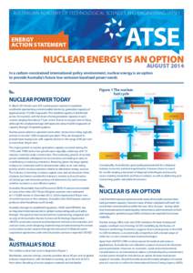 AUSTRALIAN ACADEMY OF TECHNOLOGICAL SCIENCES AND ENGINEERING (ATSE)  ENERGY ACTION STATEMENT  NUCLEAR ENERGY IS AN OPTION