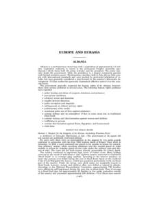 EUROPE AND EURASIA ALBANIA Albania is a parliamentary democracy with a population of approximately 3.2 million. Legislative authority is vested in the unicameral People’s Assembly (parliament), which elects both the pr