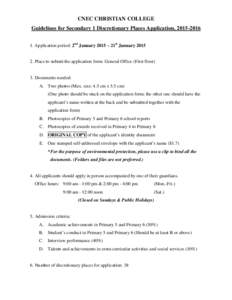 CNEC CHRISTIAN COLLEGE Guidelines for Secondary 1 Discretionary Places Application, Application period: 2nd January 2015 – 21st JanuaryPlace to submit the application form: General Office (First f