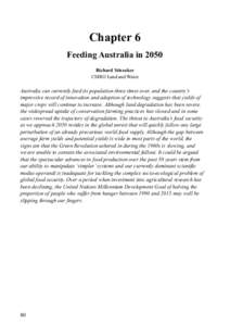 Chapter 6 Feeding Australia in 2050 Richard Stirzaker CSIRO Land and Water  Australia can currently feed its population three times over, and the country’s