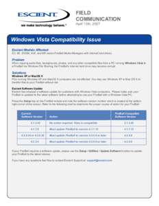 FIELD COMMUNICATION April 13th, 2007 Windows Vista Compatibility Issue Escient Models Affected: