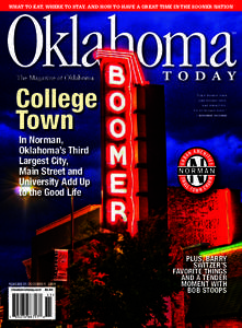 WHAT TO EAT, WHERE TO STAY, AND HOW TO HAVE A GREAT TIME IN THE SOONER NATION  The Magazine of Oklahoma College Town