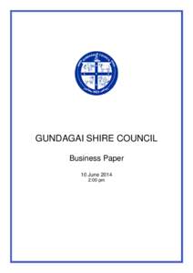 GUNDAGAI SHIRE COUNCIL Business Paper 10 June[removed]:00 pm  Gundagai Shire Council